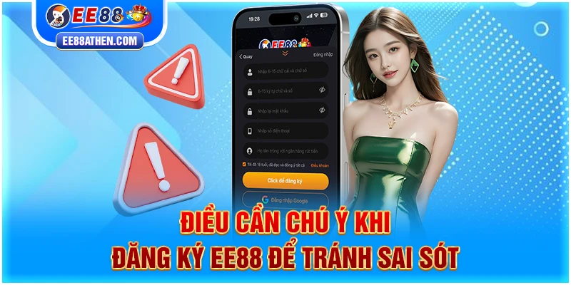 Điều cần chú ý khi đăng ký EE88 để tránh sai sót